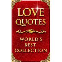 Love Quotes – World’s Best Ultimate Collection