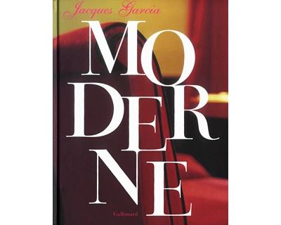 Moderne - Jacques Garcia - relié
