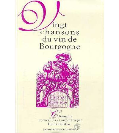Vingt chansons du vin de Bourgogne (Recueill.)