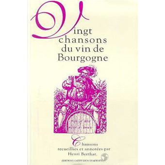 Vingt chansons du vin de Bourgogne (Recueill.)