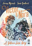 Victor & Nora - A Gotham Love Story - Victor & Nora - A Gotham Love Story