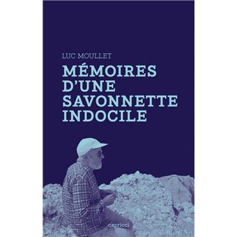 Mémoires d'une savonnette indocile