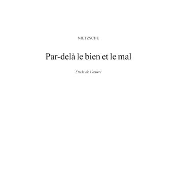 Par-delà le bien et le mal de Nietzsche (fiche de lecture et analyse complète de l'oeuvre)
