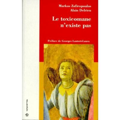 Le toxicomane n'existe pas - M. Zafiropoulos - broché