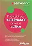 Pourquoi pas l'alternance après le collège ?