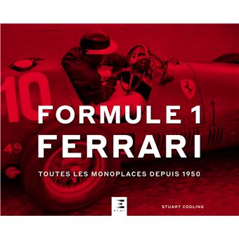 Formule 1 ferrari, toutes les monoplaces depuis 1950