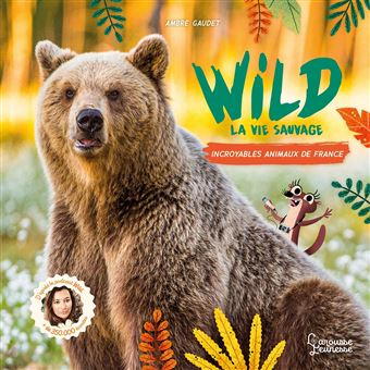 Wild : La vie sauvage