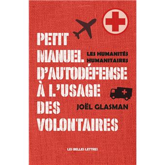 Petit manuel d'auto-défense à l'usage des volontaires