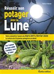Réussir son potager avec la Lune 2019-2020