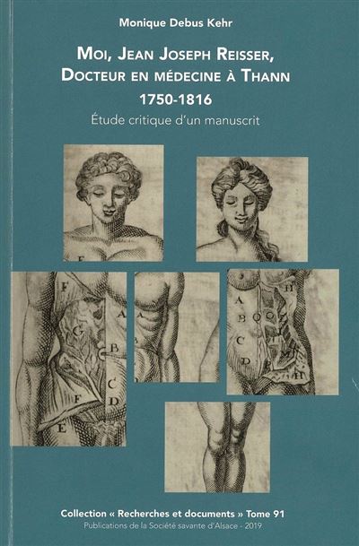 Moi, Jean Joseph Reisser, docteur en médecine à Thann : 1750-1816 - Monique Debus-Kehr - broché