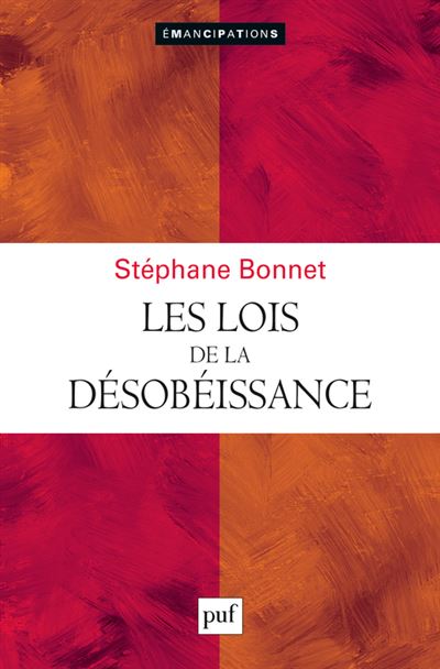 Les lois de la désobéissance - Stéphane Bonnet - broché
