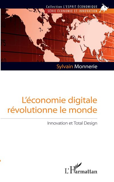 L'économie digitale révolutionne le monde - Sylvain Monnerie - broché