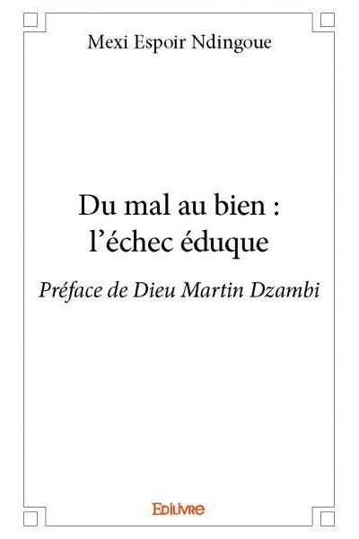 Du mal au bien : l'échec éduque