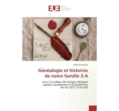 Généalogie et histoires de notre famille 3-A