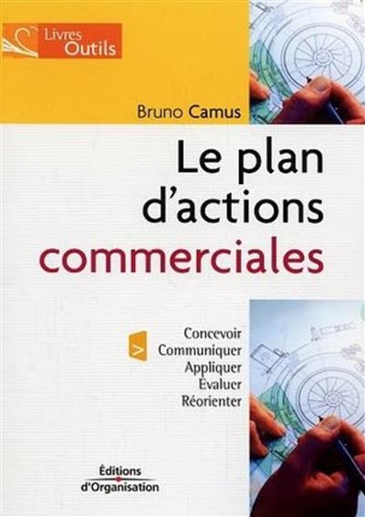 Le plan d'actions commerciales - Bruno Camus - broché