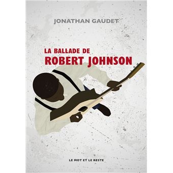 La Ballade de Robert Johnson