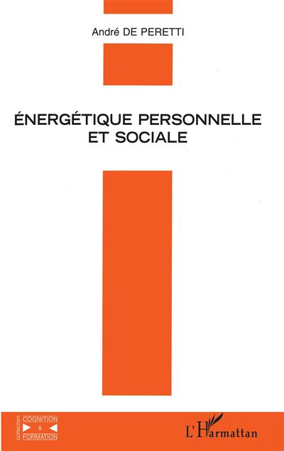 Energetique personnelle et sociale - A. DE Peretti - broché