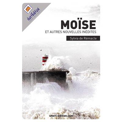 Moïse et autres nouvelles inédites