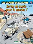 Les Damnés de la route - tome 10 - Sortie de route pour la deuche !