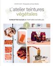 L'atelier teintures végétales