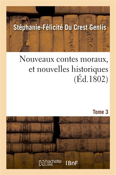 Nouveaux contes moraux, et nouvelles historiques