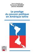 Le prestige du pouvoir politique en Amérique latine