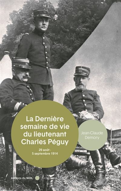 La Mort du lieutenant Charles Péguy - Jean-Claude Demory - broché