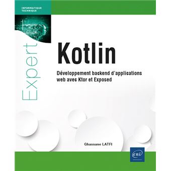 Kotlin - Développement backend d’applications web avec Ktor et Exposed