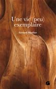 Une vie (peu) exemplaire