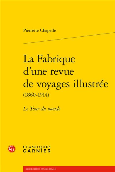 La fabrique d'une revue de voyages illustree