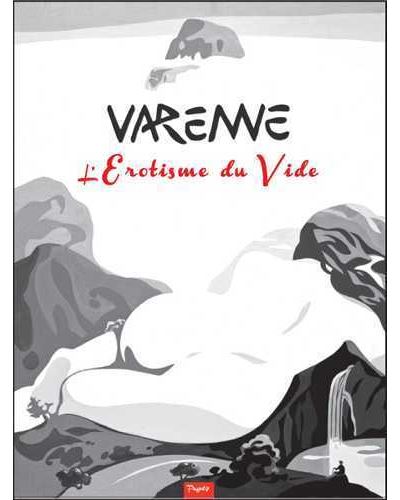 L'érotisme du vide - Varenne 2011-2013