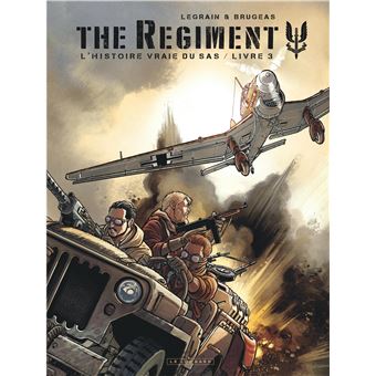 The Regiment - L'Histoire vraie du SAS - Tome 3 - Livre 3