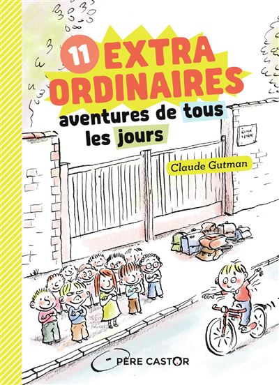 Les extraordinaires aventures de tous les jours