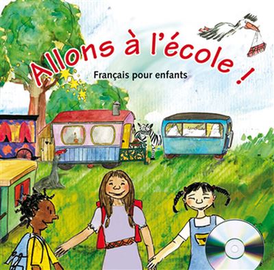 Allons à l'école ! - CD audio Français pour enfants - broché ...