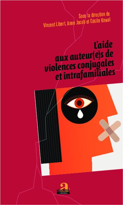 L'aide aux auteur(e)s de violences conjugales et intrafamiliales - Vincent Libert - broché