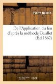 De l'Application du feu d'après la méthode Gaullet