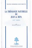 La théologie naturelle de Jean de Ripa - XIVe siècle