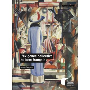 L'exigence collective du luxe français