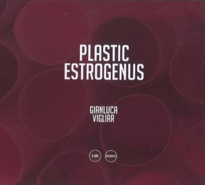 Plastic Estrogenus