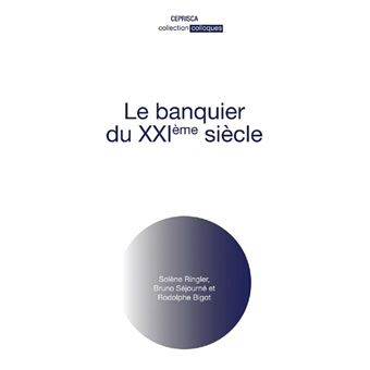 Le banquier du XXIème siècle