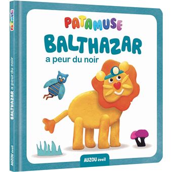 Patamuse - balthazar a peur du noir