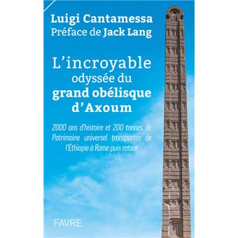 L'incroyable odyssée du grand obélisque d'Axoum