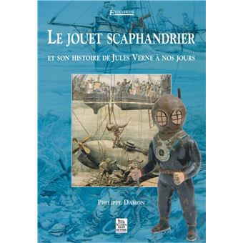 Le Jouet Scaphandrier De Jules Verne à Nos Jours - 