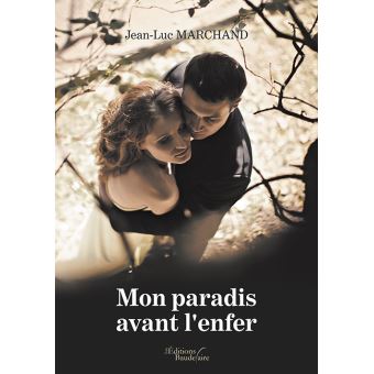 Mon paradis avant l'enfer