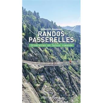 Randos Passerelles. Itinéraires en Suisse romande