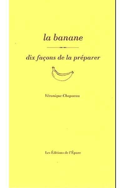 La banane, dix façons de la préparer