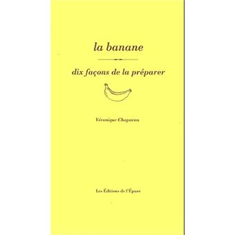 La banane, dix façons de la préparer