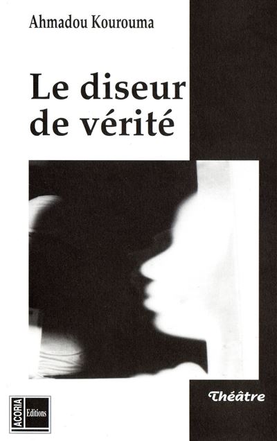 Le diseur de vérité - Ahmadou Kourouma - broché