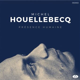 Michel Houellebecq, Bertrand Burgalat - 1