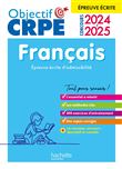 Objectif CRPE 2024 - 2025 - Français - épreuve écrite d'admissibilité